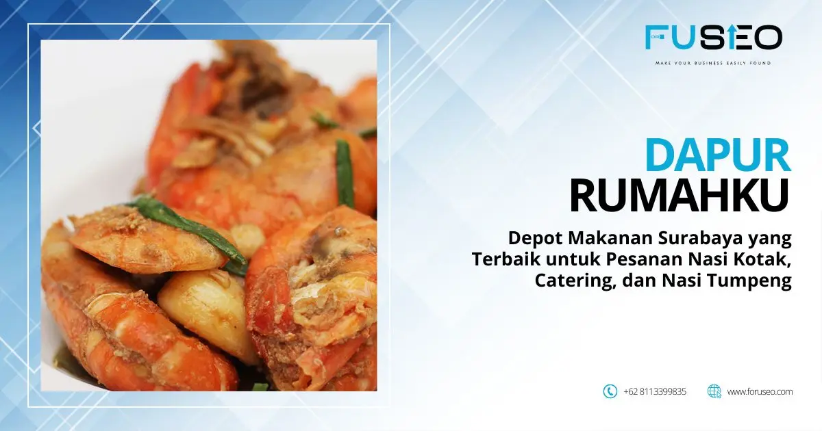 Dapur Rumahku: Depot Makanan Surabaya yang Terbaik untuk Pesanan Nasi Kotak, Catering, dan Nasi Tumpeng