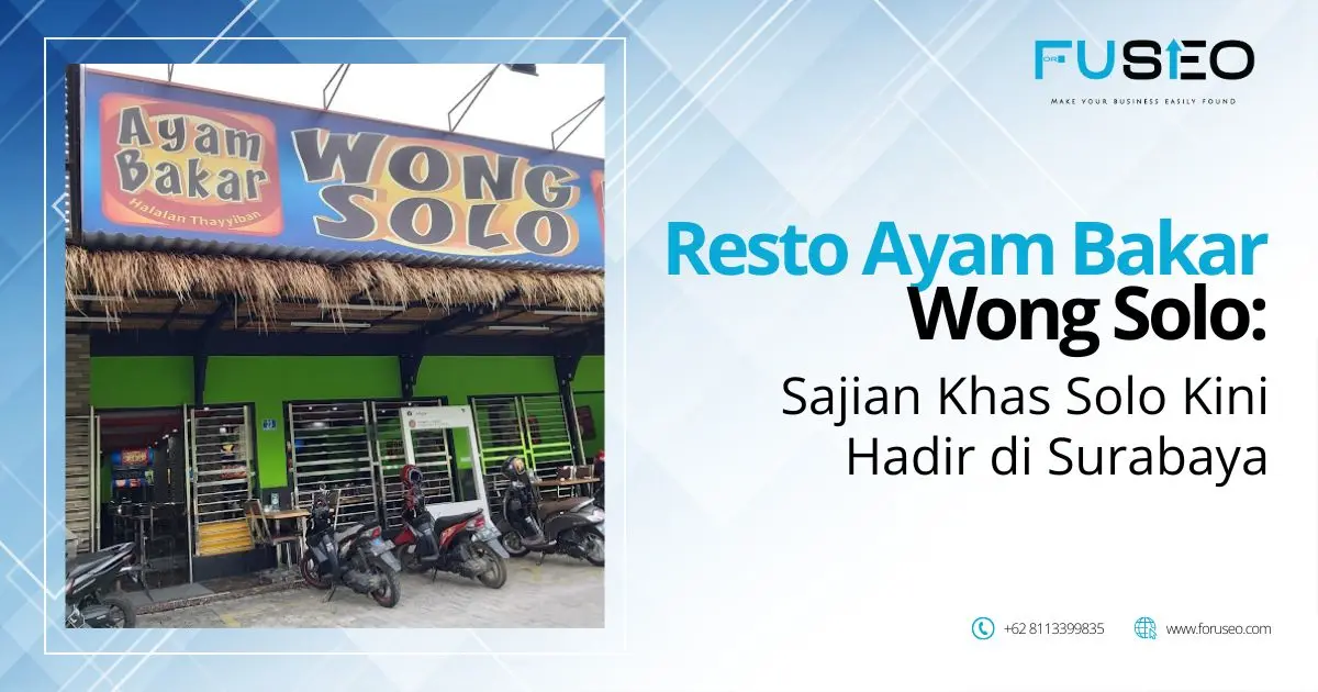 Resto Ayam Bakar Wong Solo: Sajian Khas Solo Kini Hadir di Surabaya