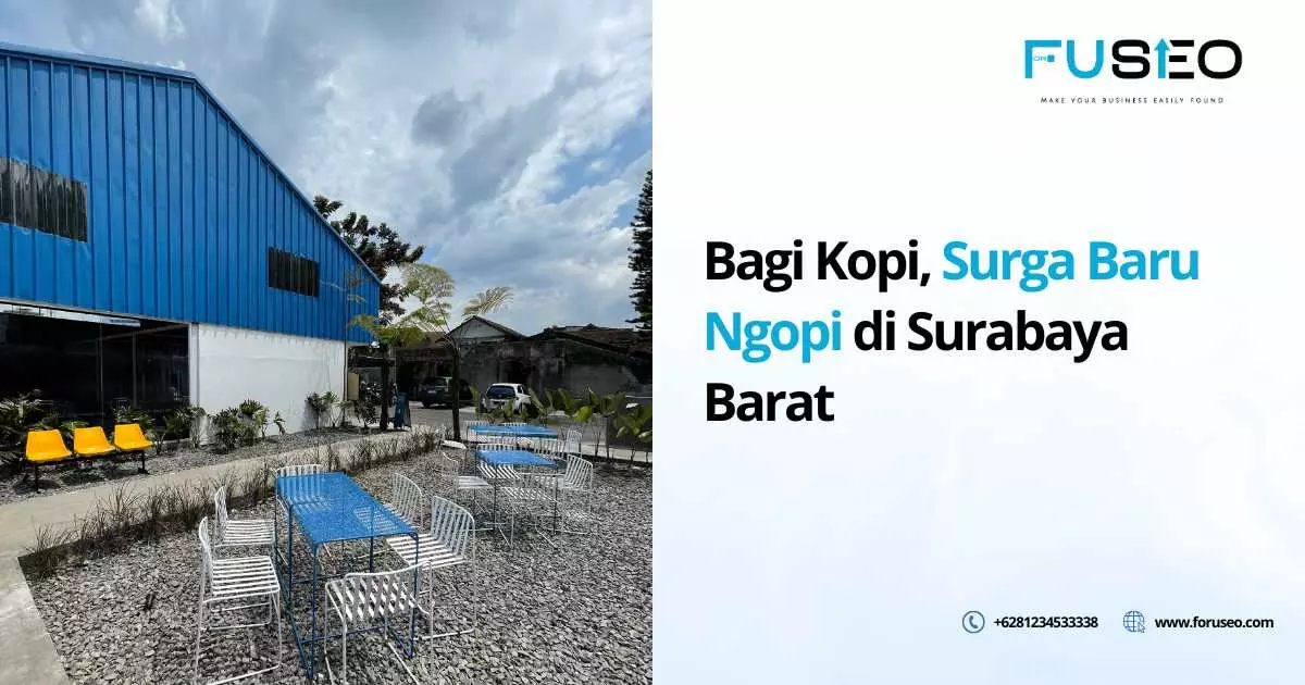 Bagi Kopi, Surga Baru Ngopi di Surabaya Barat
