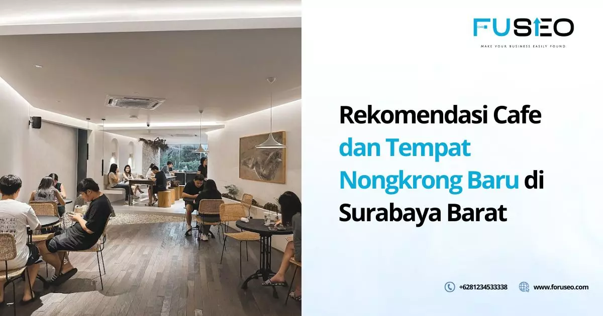 Rekomendasi Cafe dan Tempat Nongkrong Baru di Surabaya Barat