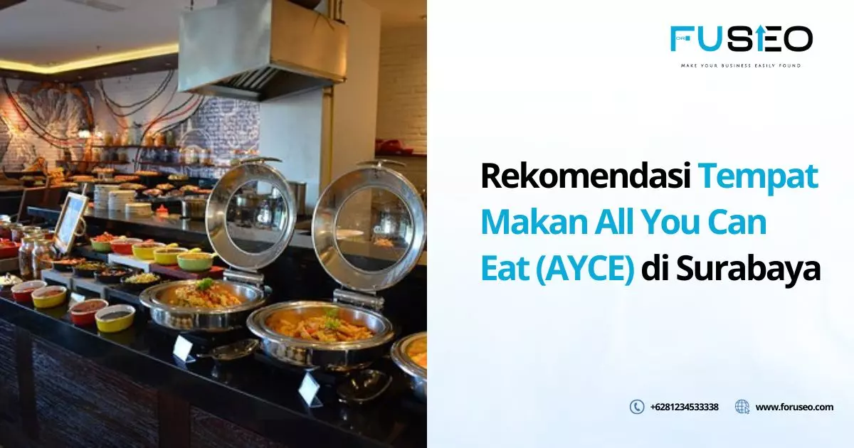 Rekomendasi Tempat Makan All You Can Eat (AYCE) di Surabaya