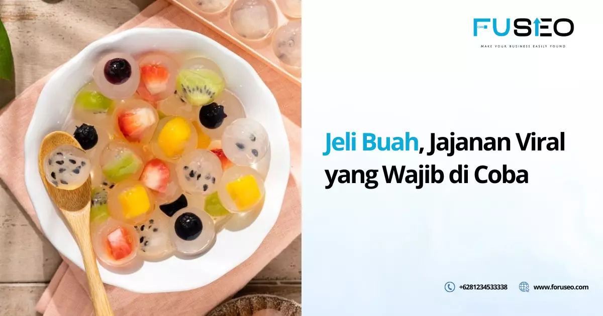 Jeli Buah, Jajanan Viral yang Wajib di Coba