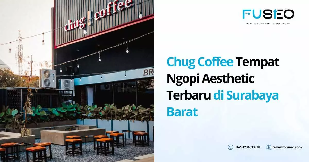 Chug Coffee Tempat Ngopi Aesthetic Terbaru di Surabaya Barat