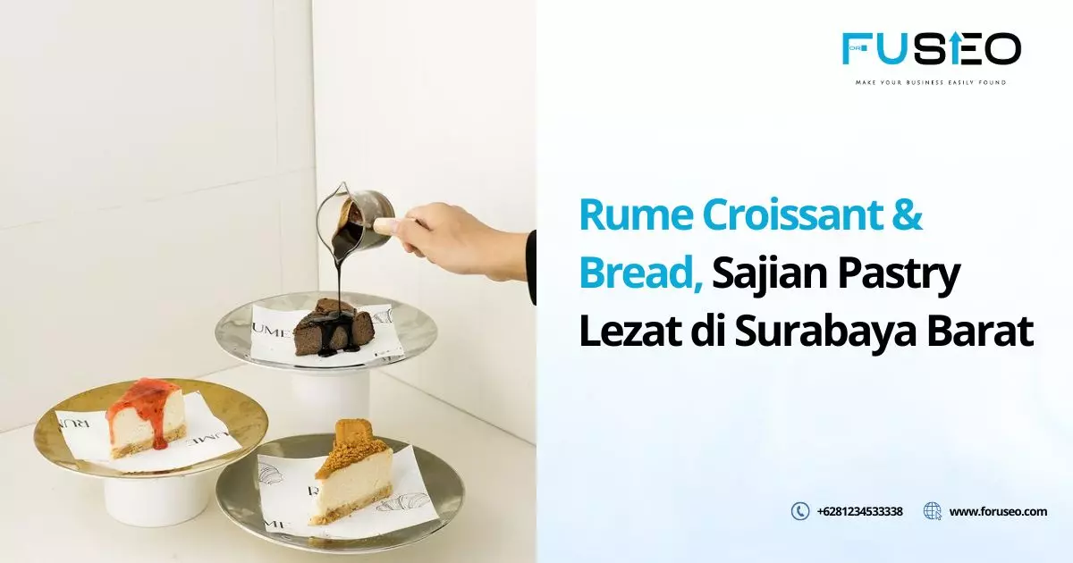 Rume Croissant & Bread, Sajian Pastry Lezat di Surabaya Barat