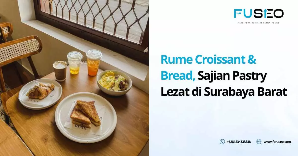 Rume Croissant & Bread, Sajian Pastry Lezat di Surabaya Barat