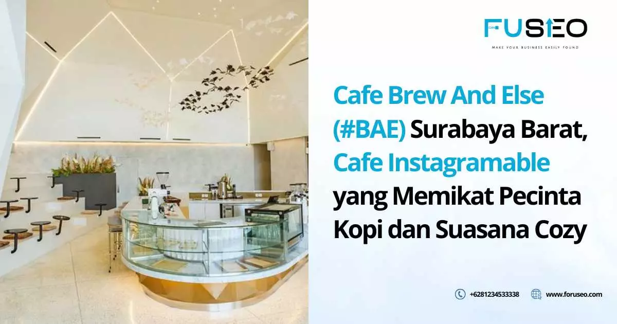 Cafe Brew And Else (#BAE) Surabaya Barat, Cafe Instagramable yang Memikat Pecinta Kopi dan Suasana Cozy