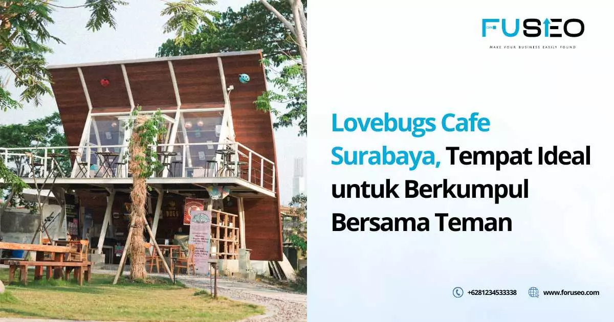 Lovebugs Cafe Surabaya, Tempat Ideal untuk Berkumpul Bersama Teman