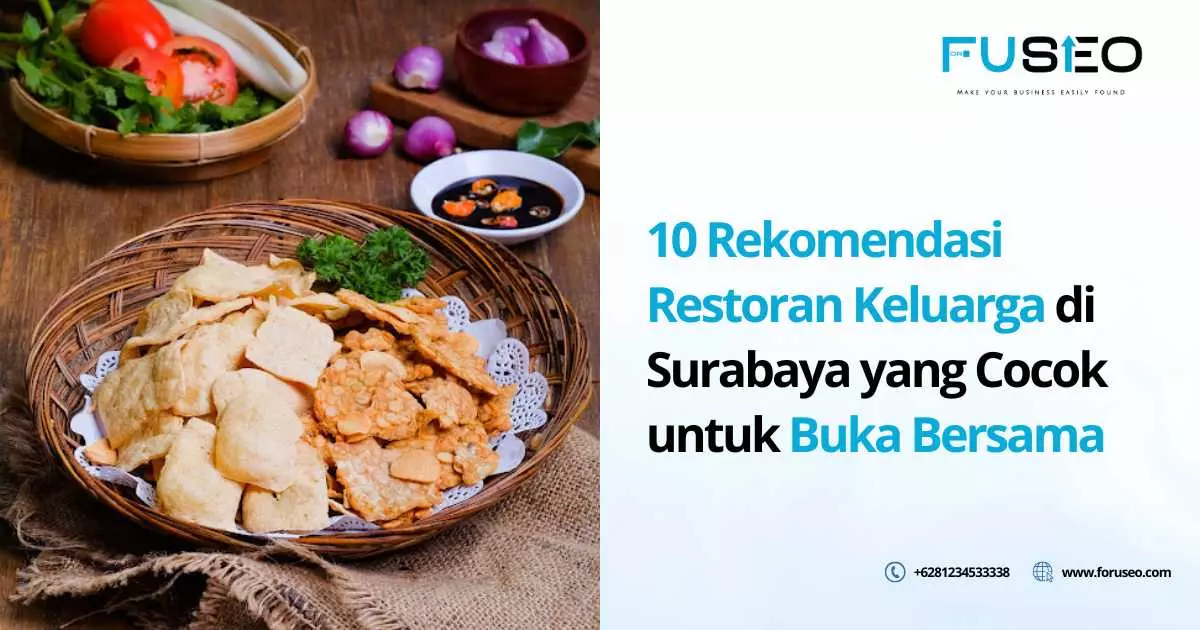 10 Rekomendasi Restoran Keluarga di Surabaya yang Cocok untuk Buka Bersama