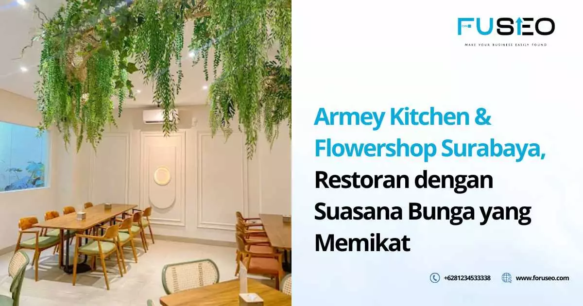 Armey Kitchen & Flowershop Surabaya, Restoran dengan Suasana Bunga yang Memikat