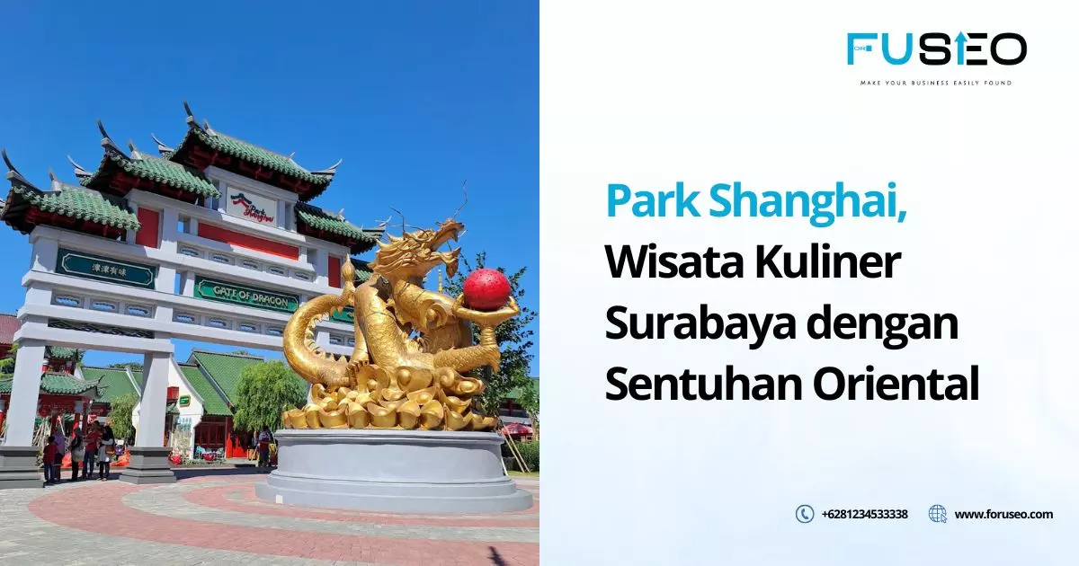 Park Shanghai, Wisata Kuliner Surabaya dengan Sentuhan Oriental