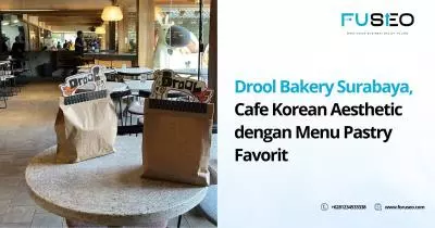 Drool Bakery Surabaya, Cafe Korean Aesthetic dengan Menu Pastry Favorit