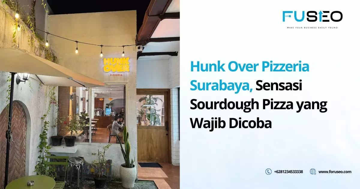 Hunk Over Pizzeria Surabaya, Sensasi Sourdough Pizza yang Wajib Dicoba