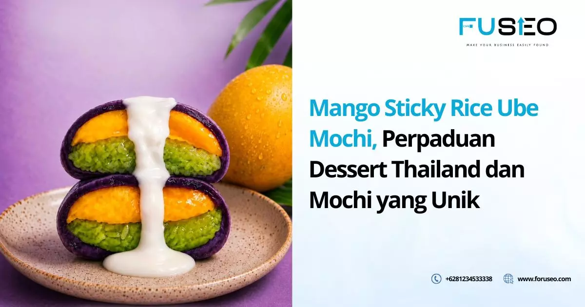 Mango Sticky Rice Ube Mochi, Perpaduan Dessert Thailand dan Mochi yang Unik Mango Sticky Rice Ube Mochi, Perpaduan Dessert Thailand dan Mochi yang Unik