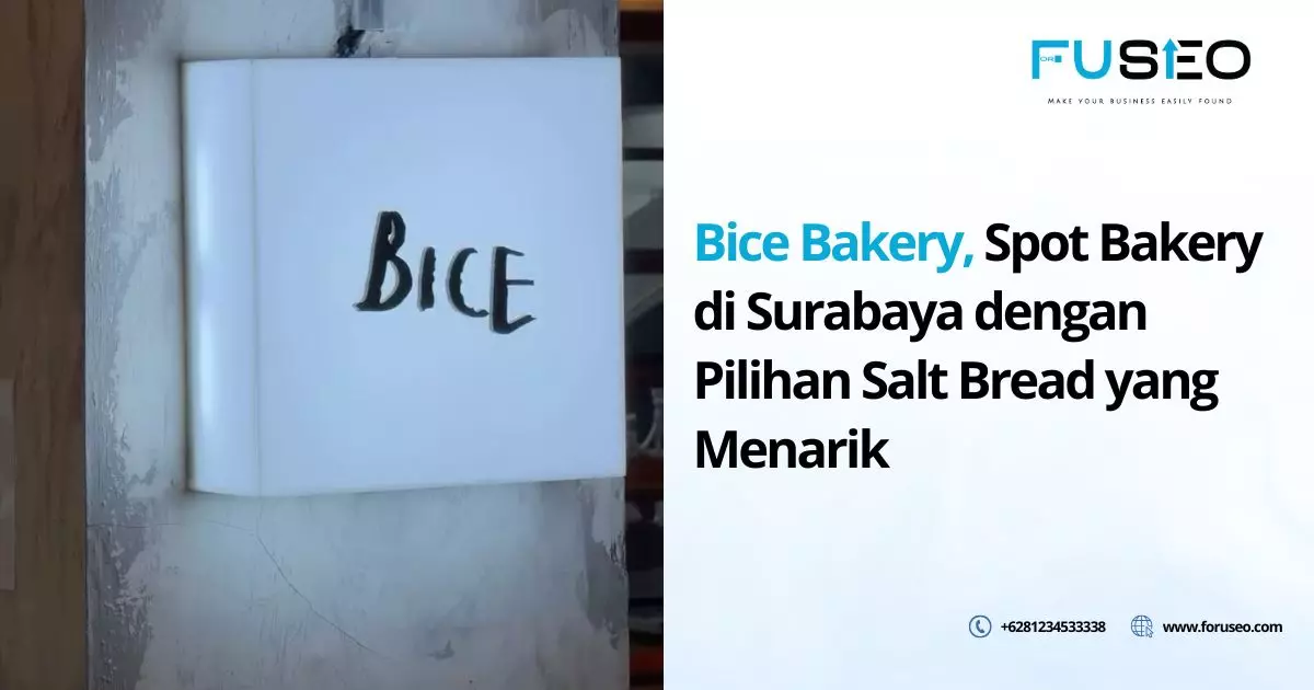 Bice Bakery, Spot Bakery di Surabaya dengan Pilihan Salt Bread yang Menarik